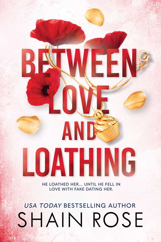 Between Love and Loathing by Shain Rose: Paperback; 416 pages, English