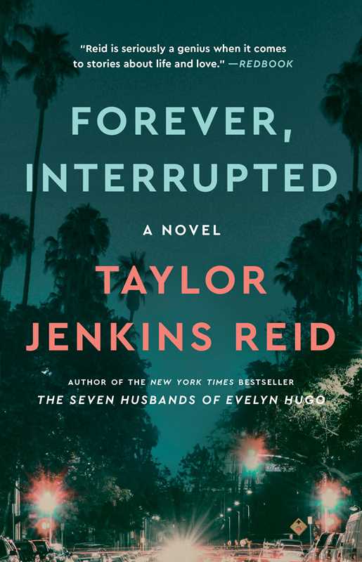 Forever, Interrupted by Taylor Jenkins Reid: Paperback; 352 pages, English